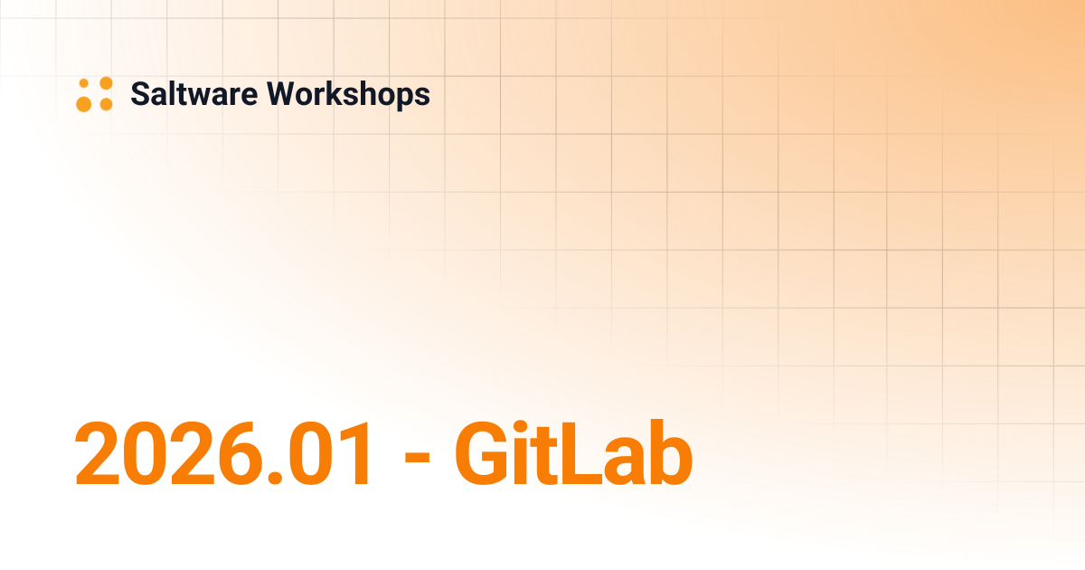 2026.01 - GitLab | Saltware Workshops